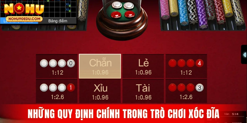 Những quy định chính trong trò chơi xóc đĩa